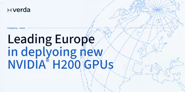 Verda leads Europe in deploying NVIDIA’s new H200 GPUs