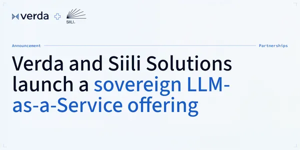 Verda and Siili Solutions launch a sovereign  LLM-as-a-Service offering