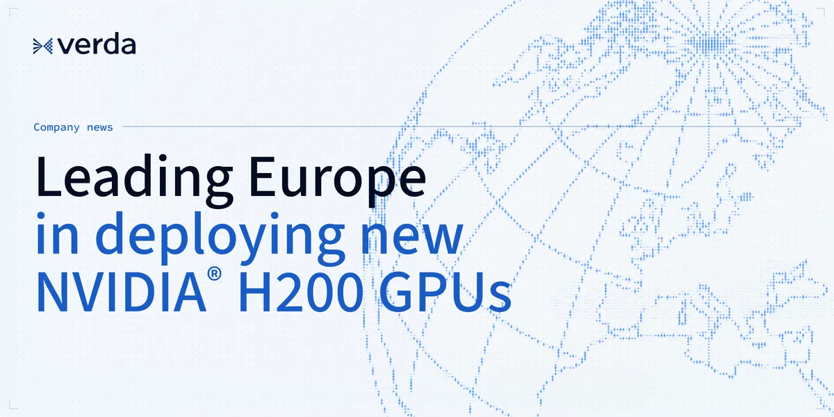Verda leads Europe in deploying NVIDIA’s new H200 GPUs