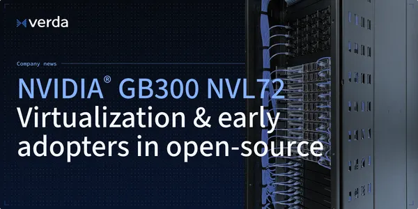 NVIDIA GB300 NVL72 Provider in Europe: Virtualization and Frontier AI Use Cases