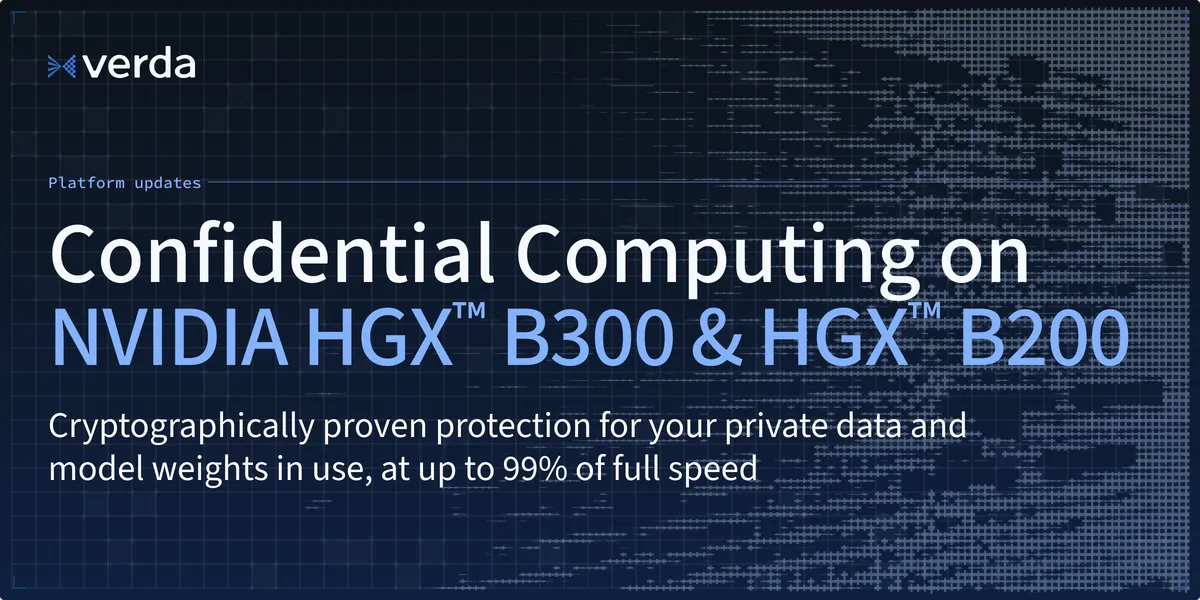 Confidential Computing on NVIDIA HGX™ B300 & HGX™ B200