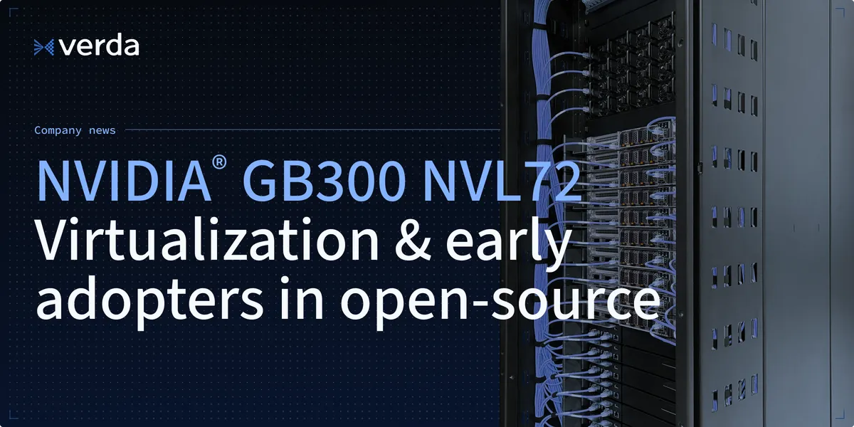 NVIDIA GB300 NVL72 Provider in Europe: Virtualization and Frontier AI Use Cases