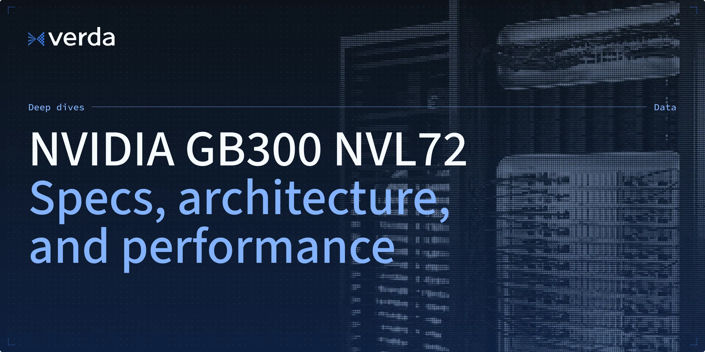 NVIDIA GB300 NVL72: specs, architecture, and performance