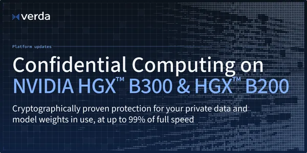 Confidential Computing on NVIDIA HGX™ B300 & HGX™ B200